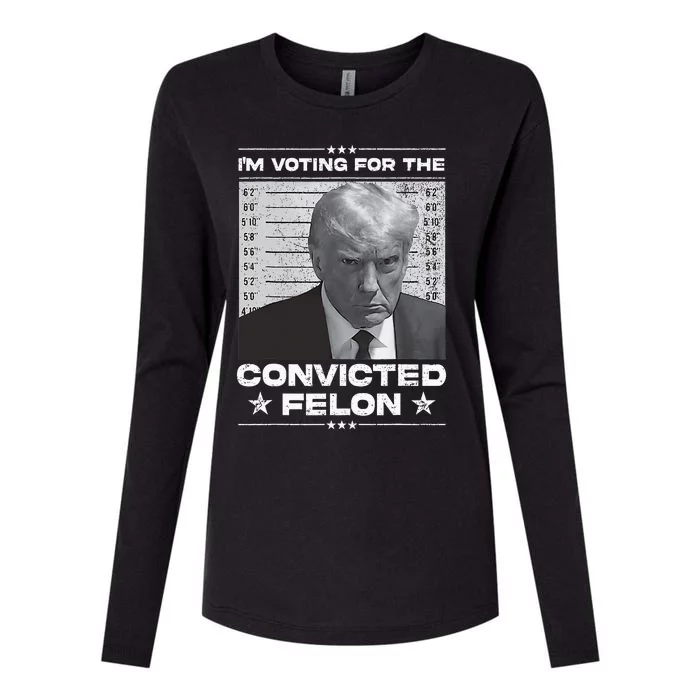 IM Voting Convicted Felon 2024 Trump 2024 Convicted Felon Womens Cotton Relaxed Long Sleeve T-Shirt