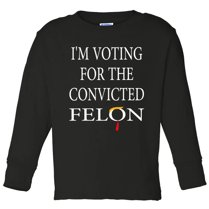 IM Voting Convicted Felon 2024 Toddler Long Sleeve Shirt