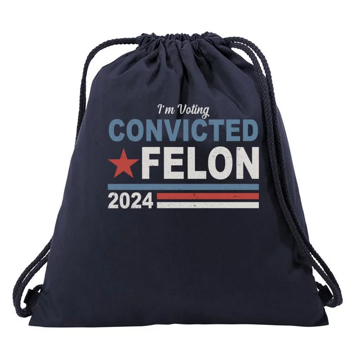 Im Voting Convicted Felon Trump 2024 Drawstring Bag