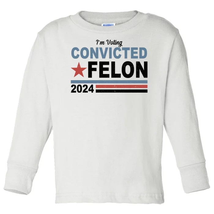 Im Voting Convicted Felon Trump 2024 Toddler Long Sleeve Shirt