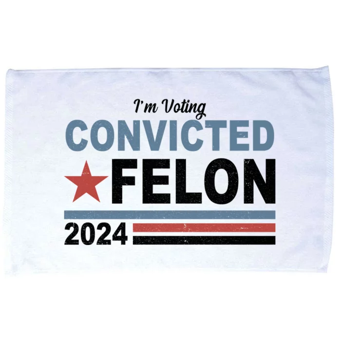 Im Voting Convicted Felon Trump 2024 Microfiber Hand Towel