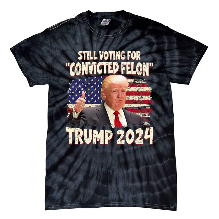 IM Voting Convicted Felon 2024 Trump 2024 Convicted Felon Tie-Dye T-Shirt