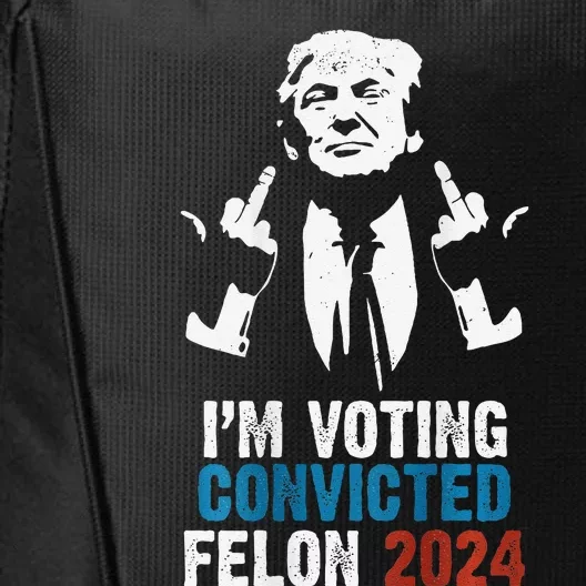 IM Voting Convicted Felon 2024 Trump Funny Quote (On Back) City Backpack