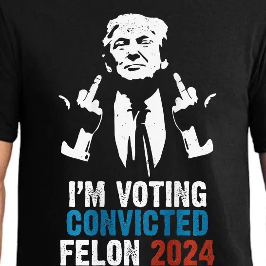 IM Voting Convicted Felon 2024 Trump Funny Quote (On Back) Pajama Set