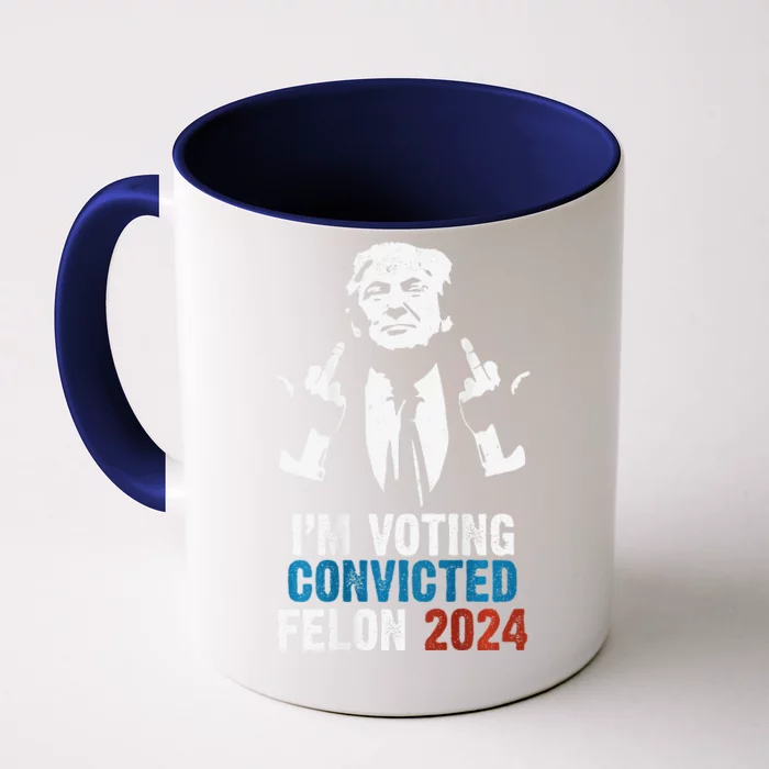 IM Voting Convicted Felon 2024 Trump Funny Quote (On Back) Front & Back Coffee Mug