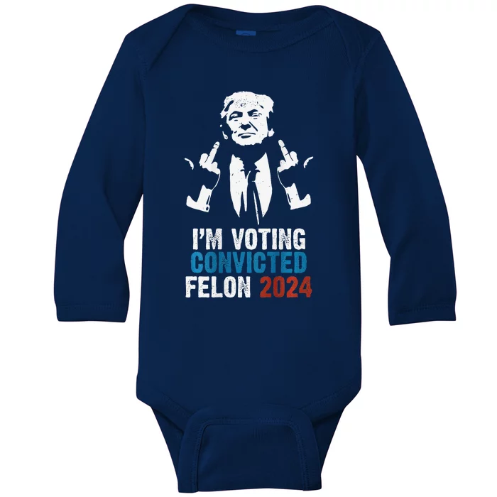 IM Voting Convicted Felon 2024 Trump Funny Quote (On Back) Baby Long Sleeve Bodysuit