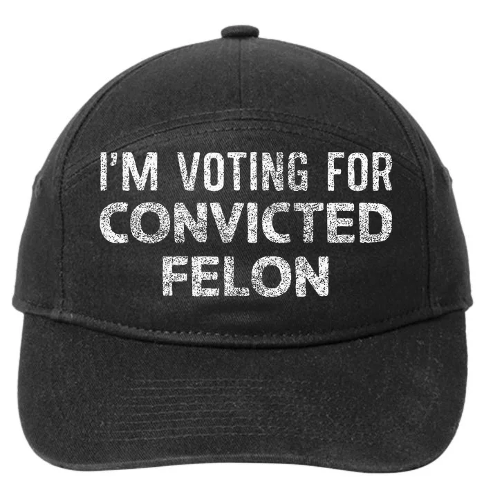 IM Voting Convicted Felon 2024 7-Panel Snapback Hat