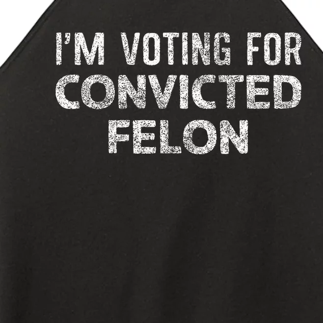 IM Voting Convicted Felon 2024 Women’s Perfect Tri Rocker Tank