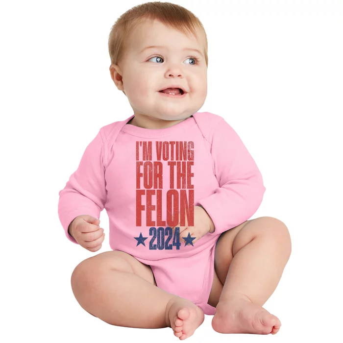 IM Voting Convicted Felon 2024 Stand Out With Bold Statement Baby Long Sleeve Bodysuit