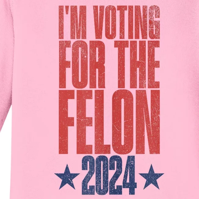 IM Voting Convicted Felon 2024 Stand Out With Bold Statement Baby Long Sleeve Bodysuit