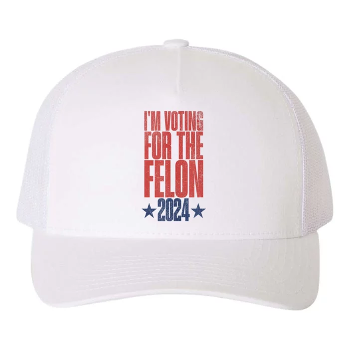 IM Voting Convicted Felon 2024 Stand Out With Bold Statement Yupoong Adult 5-Panel Trucker Hat