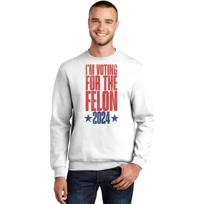 IM Voting Convicted Felon 2024 Stand Out With Bold Statement Sweatshirt