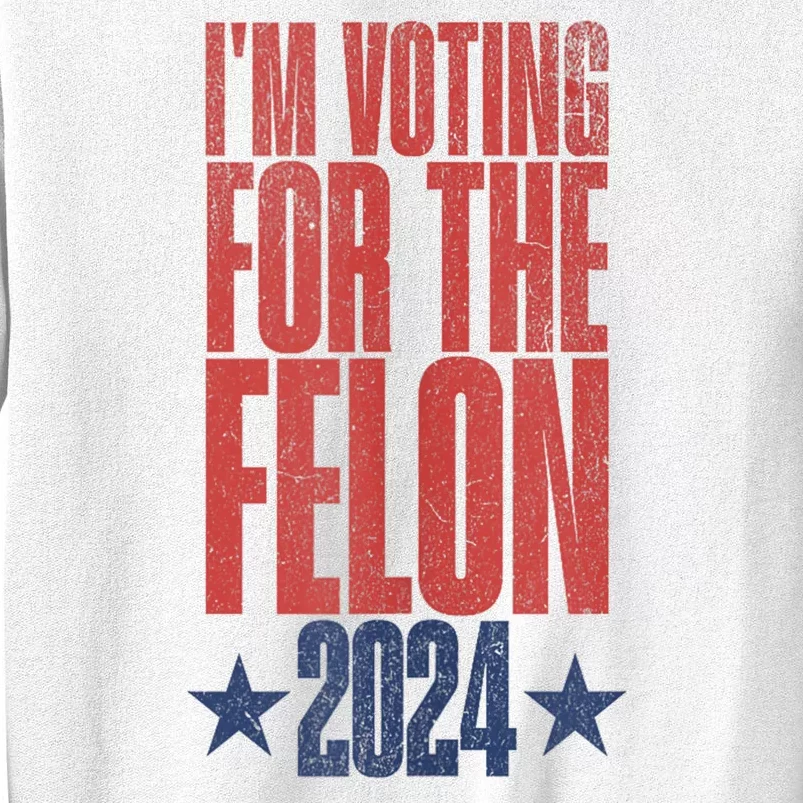 IM Voting Convicted Felon 2024 Stand Out With Bold Statement Sweatshirt