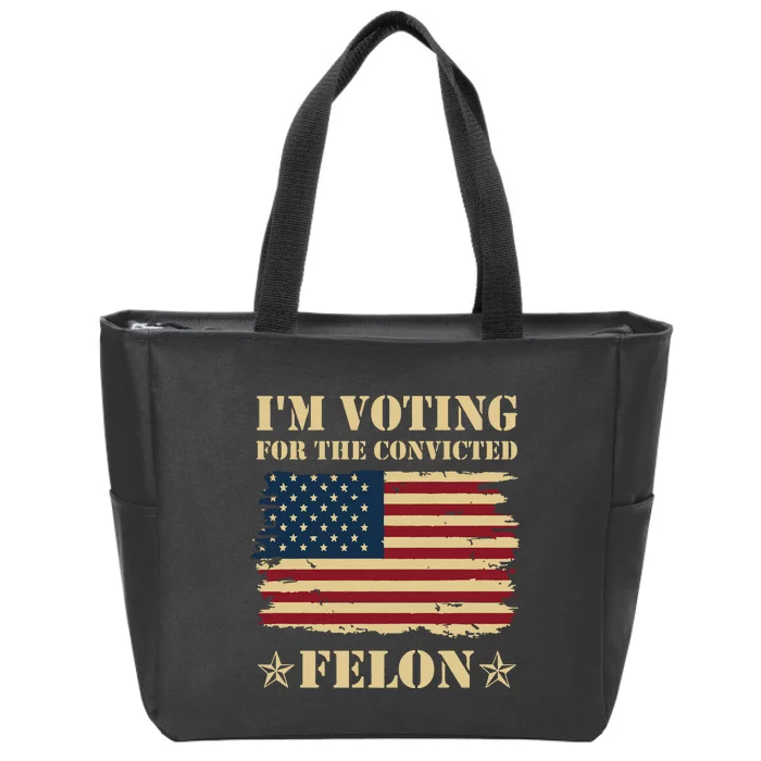 IM Voting Convicted Felon 2024 Zip Tote Bag