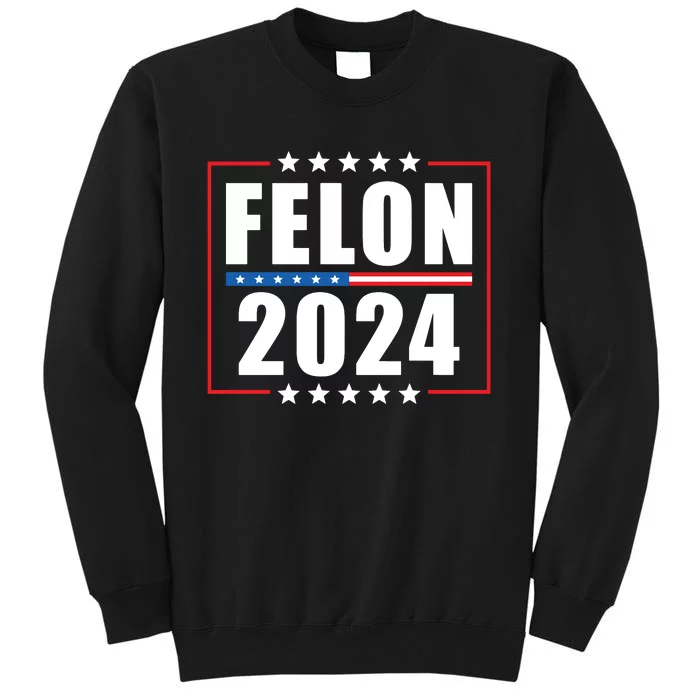 IM Voting Convicted Felon 2024 Tall Sweatshirt