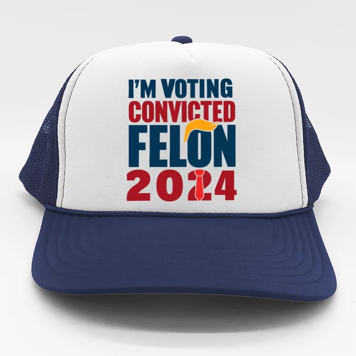 IM Voting Convicted Felon 2024 Graphic Trucker Hat