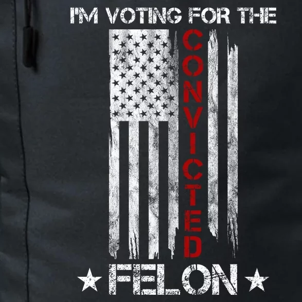 Im Voting Convicted Felon 2024 Pro Trump Usa Flag Daily Commute Backpack