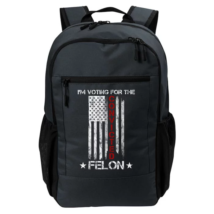 Im Voting Convicted Felon 2024 Pro Trump Usa Flag Daily Commute Backpack