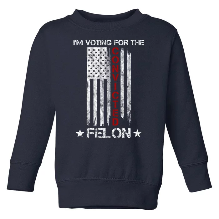 Im Voting Convicted Felon 2024 Pro Trump Usa Flag Toddler Sweatshirt