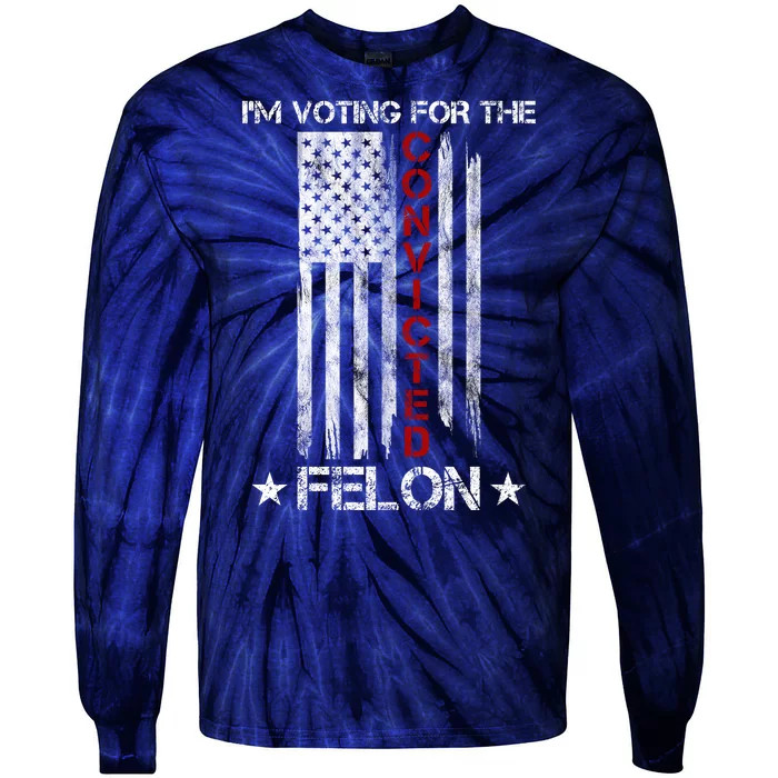 Im Voting Convicted Felon 2024 Pro Trump Usa Flag Tie-Dye Long Sleeve Shirt