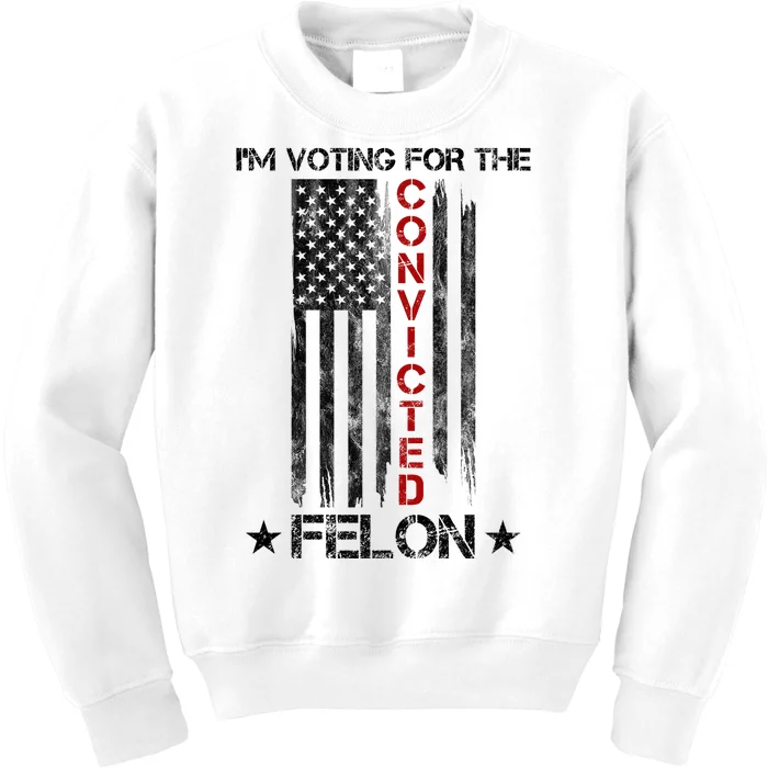 Im Voting Convicted Felon 2024 Pro Trump Usa Flag Kids Sweatshirt