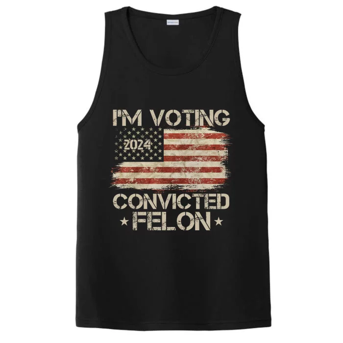 Im Voting Convicted Felon Trump Usa 2024 Vintage Performance Tank