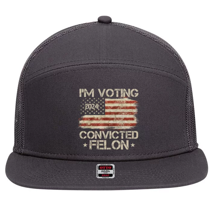 Im Voting Convicted Felon Trump Usa 2024 Vintage 7 Panel Mesh Trucker Snapback Hat