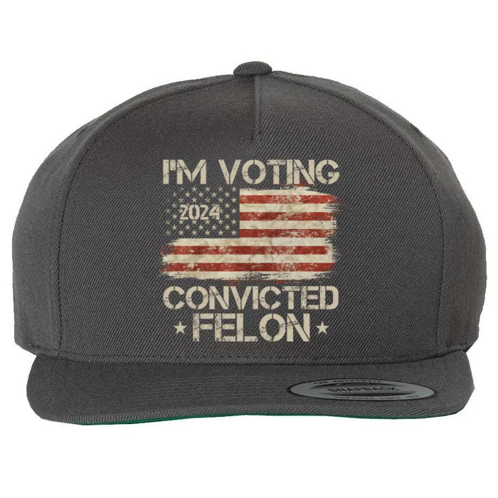 Im Voting Convicted Felon Trump Usa 2024 Vintage Wool Snapback Cap