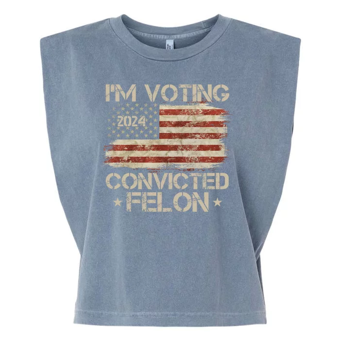 Im Voting Convicted Felon Trump Usa 2024 Vintage Garment-Dyed Women's Muscle Tee