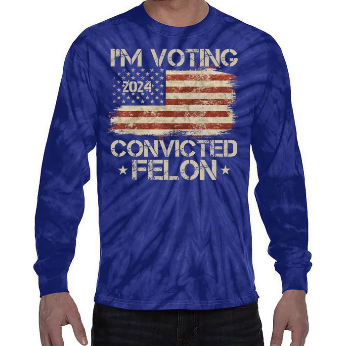 Im Voting Convicted Felon Trump Usa 2024 Vintage Tie-Dye Long Sleeve Shirt