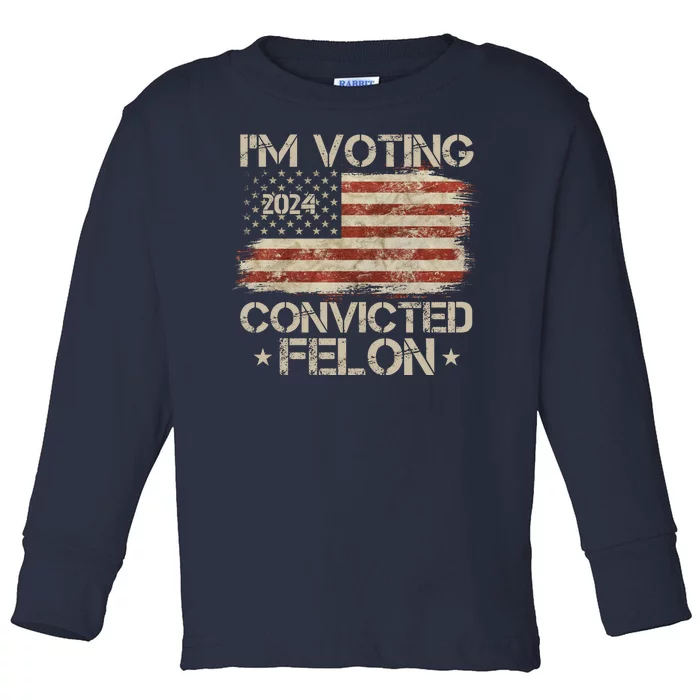 Im Voting Convicted Felon Trump Usa 2024 Vintage Toddler Long Sleeve Shirt