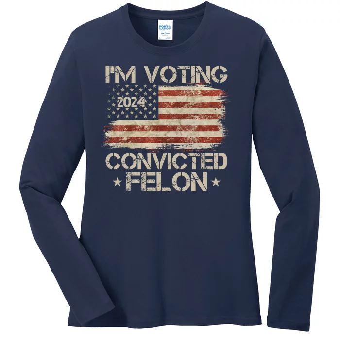 Im Voting Convicted Felon Trump Usa 2024 Vintage Ladies Long Sleeve Shirt