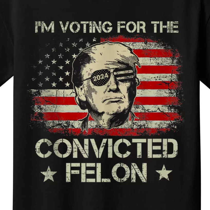 Im Voting Convicted Felon 2024 Trump 2024 Convicted Felon Kids T-Shirt