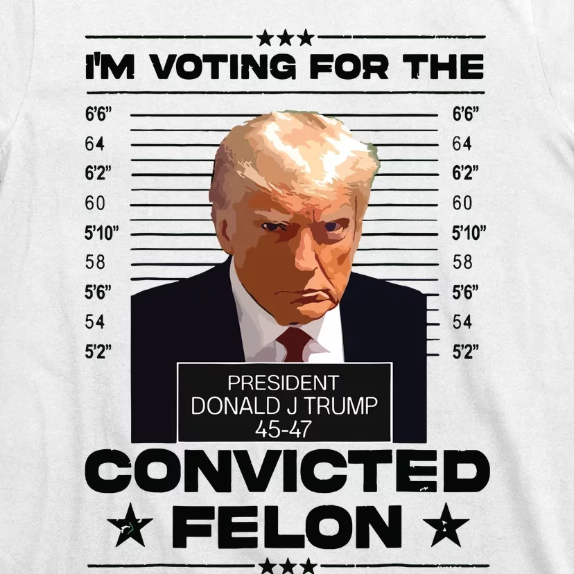 Im Voting Convicted Felon 2024 Trump 2024 Convicted Felon T-Shirt