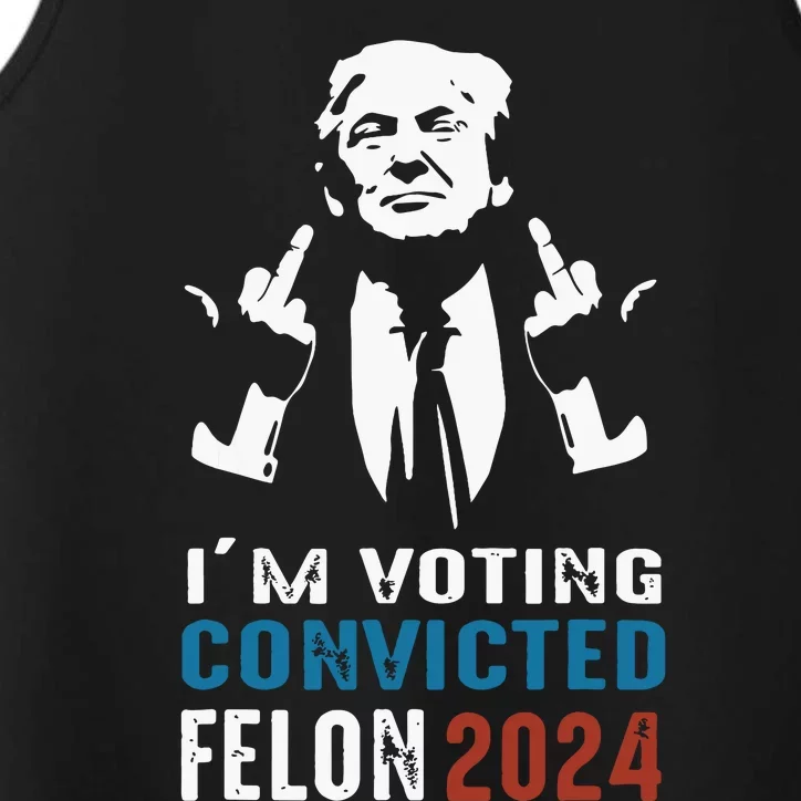 Im Voting Convicted Felon 2024 Trump Funny Quote Performance Tank