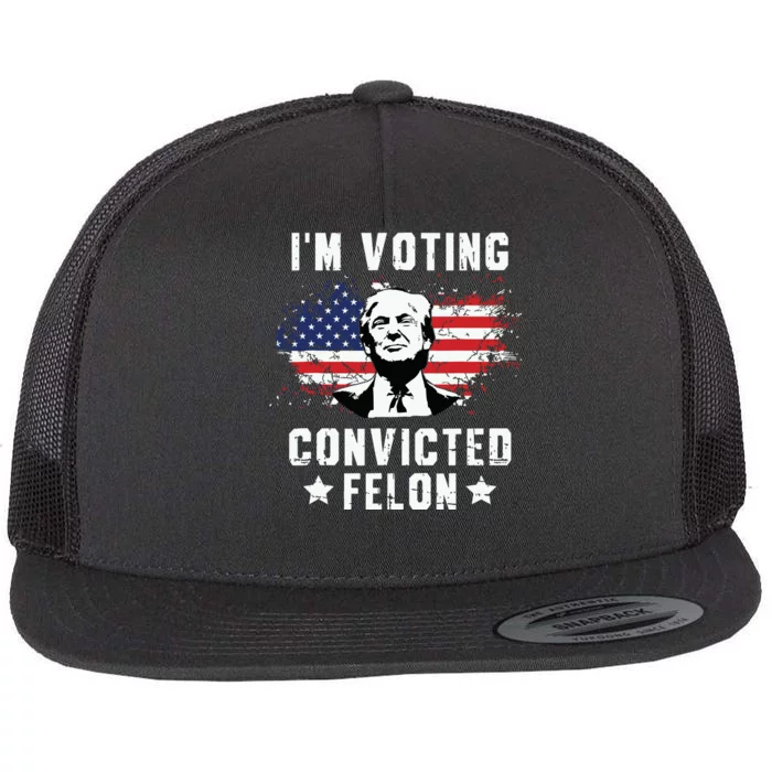 Im Voting Convicted Felon Funny Pro Trump 2024 Flat Bill Trucker Hat ...