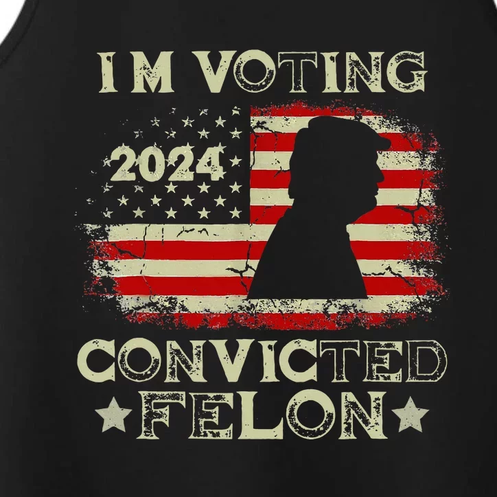 IM Voting Convicted Felon Pro Trump 2024 Performance Tank