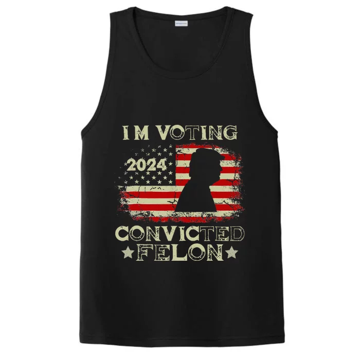 IM Voting Convicted Felon Pro Trump 2024 Performance Tank