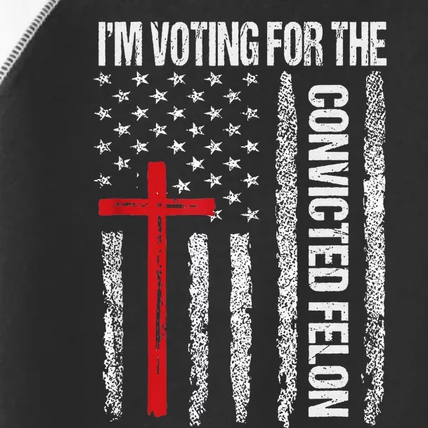 IM Voting Convicted Felon 2024 Trump 2024 Toddler Fine Jersey T-Shirt