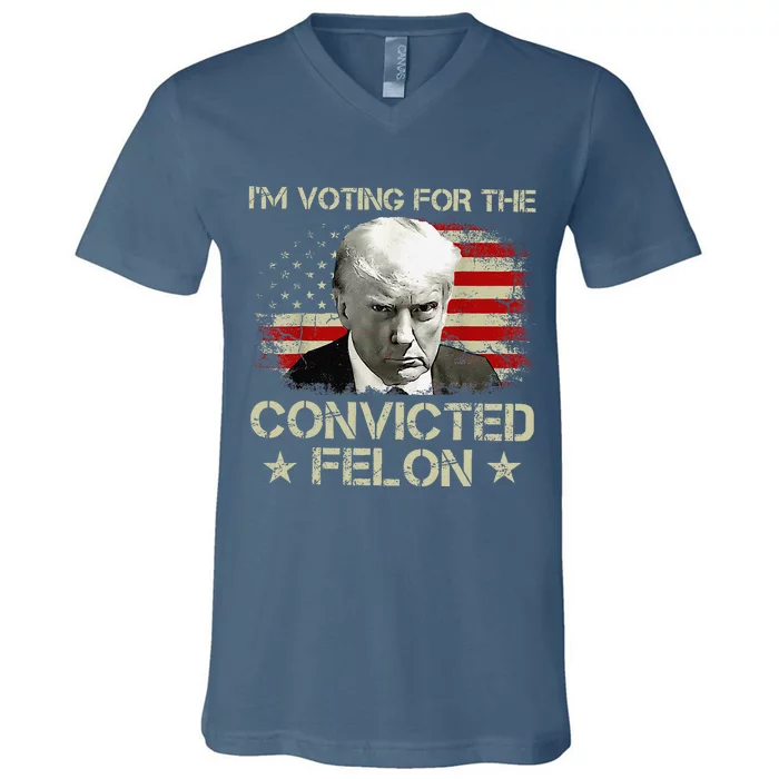 IM Voting Convicted Felon 2024 Still Vote Donald Trump Gift V-Neck T-Shirt