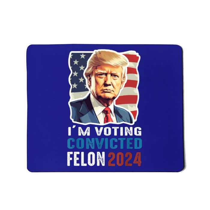 IM Voting Convicted Felon 2024 Vintage Retro Donald Trump Gift Mousepad