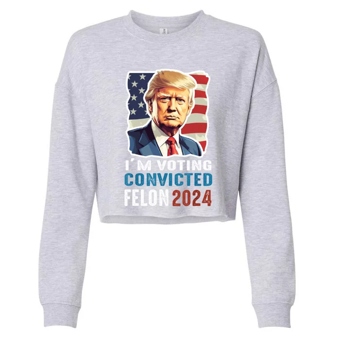 IM Voting Convicted Felon 2024 Vintage Retro Donald Trump Gift Cropped Pullover Crew