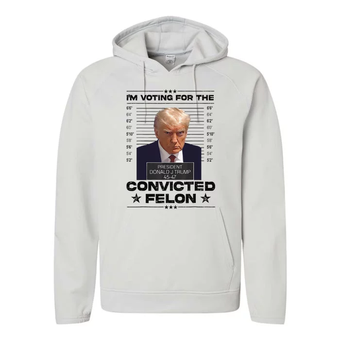 IM Voting Convicted Felon 2024 Trump 2024 Convicted Felon Performance Fleece Hoodie