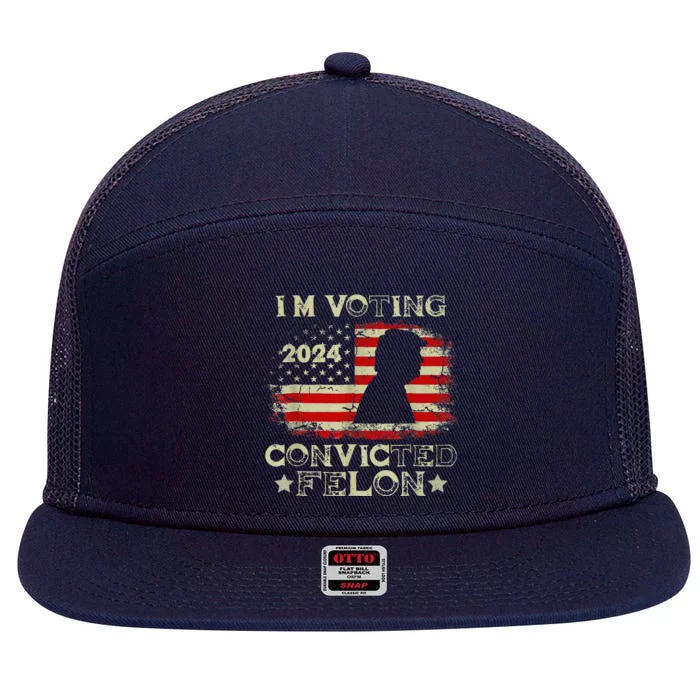 IM Voting Convicted Felon 2024 7 Panel Mesh Trucker Snapback Hat