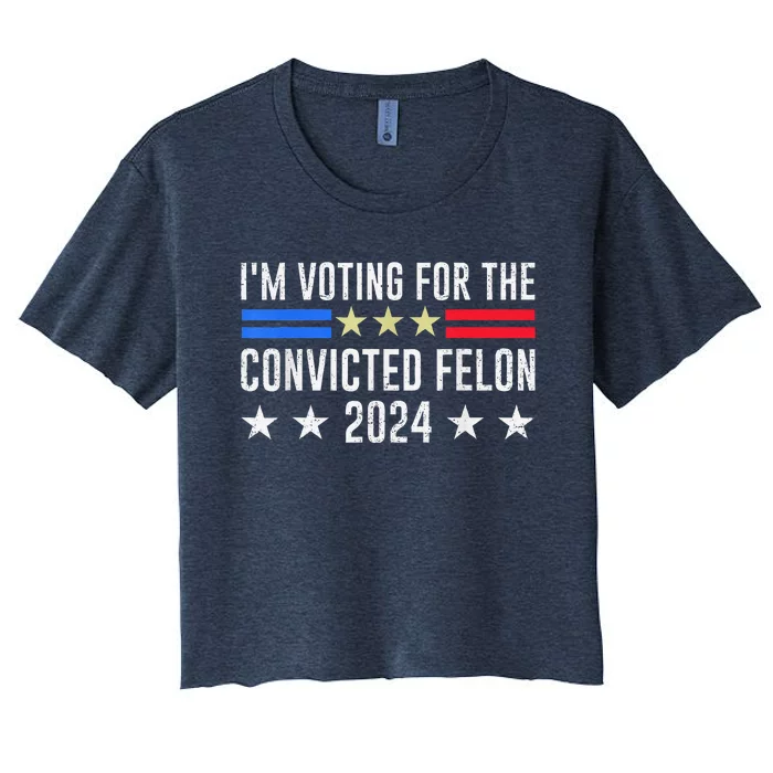 IM Voting Convicted Felon 2024 Messy Bun Funny Fellon 2024 Women's Crop Top Tee