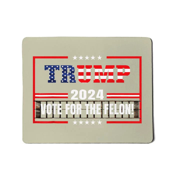 IM Voting Convicted Felon 2024 Still Vote Donald Trump 2024 Mousepad