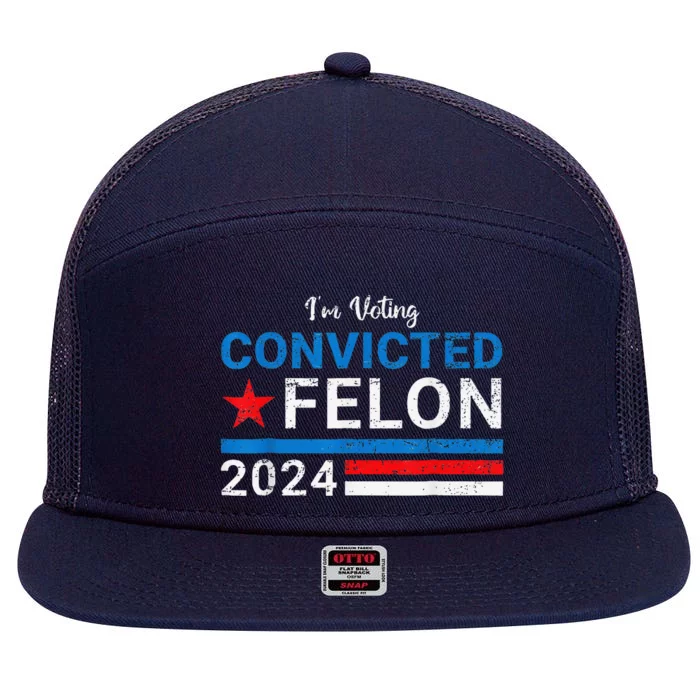 IM Voting Convicted Felon 2024 7 Panel Mesh Trucker Snapback Hat