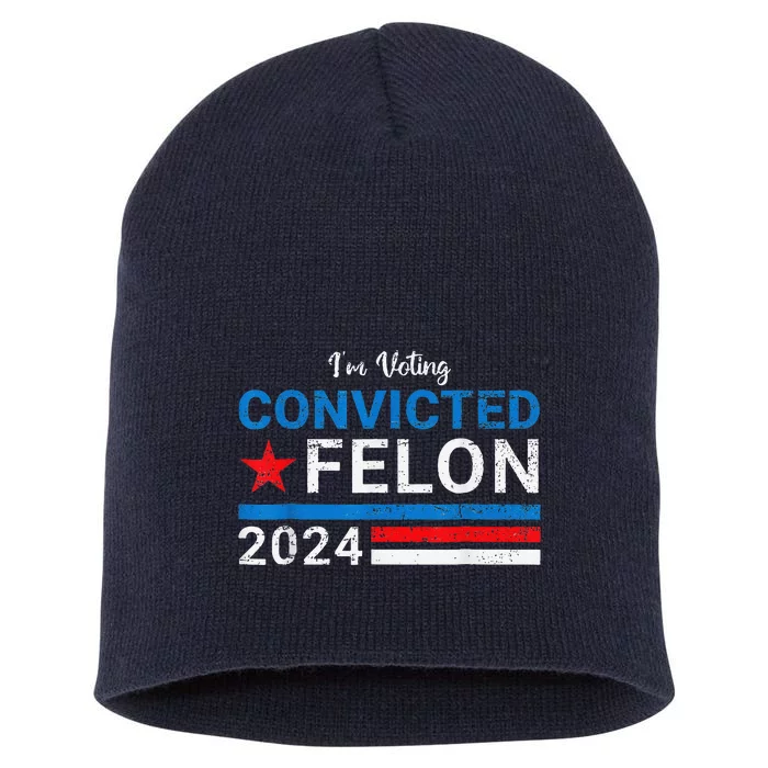 IM Voting Convicted Felon 2024 Short Acrylic Beanie