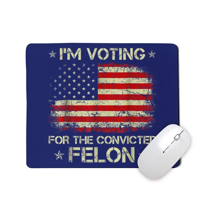 IM Voting Convicted Felon 2024 Mousepad