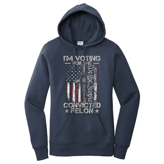 IM Voting Convicted Felon 2024 Convicted Felon 2024 Women's Pullover Hoodie